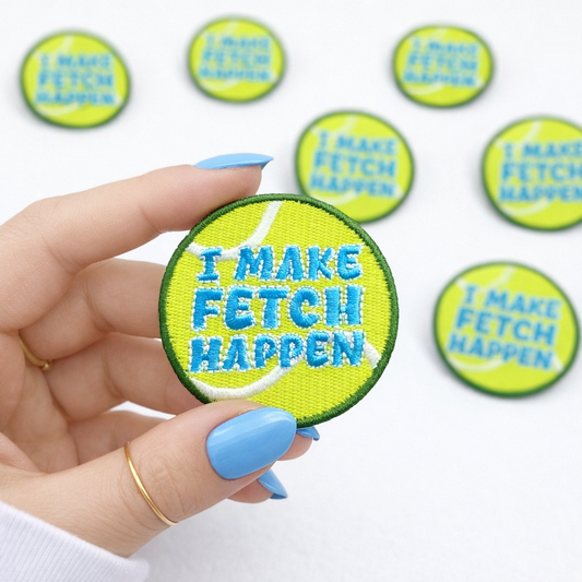 I Make Fetch Happen Embroidered Dog Patch